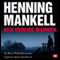 Den orolige mannen [The Anxious Man] (Unabridged) audio book by Henning Mankell