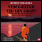 Vem grter vid din grav? [Who Will Cry When You Die?]: Visdomsord frn munken som slde sin ferrari (Unabridged) audio book by Robin Sharma, Helena Hansson (translator)