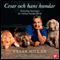 Cesar och hans hundar: Naturliga lsningar p vanliga hundproblem [Cesar and His Dogs: Natural Solutions for Common Dog Problems] (Unabridged) audio book by Cesar Millan, Wiveka Derans Green (translator)