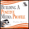 Building a Positive Media Profile: The Easy Step-by-Step Guide (Unabridged) audio book by Pauline Rowson
