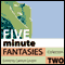 Five Minute Fantasies: Erotic Stories Collection Two (Unabridged) audio book by Cathryn Cooper