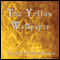 The Yellow Wallpaper (Unabridged) audio book by Charlotte Perkins Gilman