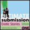 Ultimate Submission: Erotic Stories, Collection One (Unabridged) audio book by Miranda Forbes