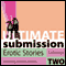 Ultimate Submission: Erotic Stories, Collection Two (Unabridged) audio book by Miranda Forbes