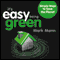 It's Easy Being Green: Simple Ways to Save the Planet (Unabridged)