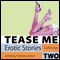 Tease Me: Erotic Stories Collection Two audio book by Miranda Forbes