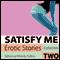 Satisfy Me: Satisfy Me: Erotic Stories Collection Two audio book by Miranda Forbes
