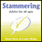 Stammering: Advice for All Ages (Unabridged) audio book by Rene Byrne, Louise Wright