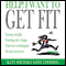 Help! I Want to Get Fit (Unabridged)