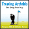 Treating Arthritis: The Drug Free Way (Unabridged) audio book by Margaret Hill, Christine Horner