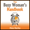 The Busy Woman's Handbook (Unabridged) audio book by Mary Hartley
