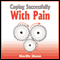 Coping Successfully With Pain (Unabridged) audio book by Neville Shone