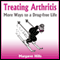 Treating Arthritis: More Ways to a Drug-free Life (Unabridged) audio book by Margaret Hills