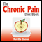 The Chronic Pain Diet Book (Unabridged) audio book by Neville Shone