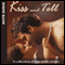 Kiss and Tell: A Collection of Four Erotic Stories audio book by Miranda Forbes (editor), Mimi Elise, Izzy French, Kristina Wright, Lynn Lake