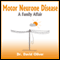 Motor Neurone Disease: A Family Affair (Unabridged) audio book by Dr David Oliver