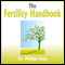 The Fertility Handbook (Unabridged)