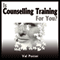 Is Counselling Training for You? (Unabridged) audio book by Val Potter