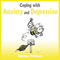 Coping with Anxiety and Depression audio book by Shirley Trickett