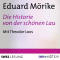 Die Historie von der schnen Lau audio book by Eduard Mrike