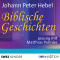 Biblische Geschichten audio book by Johann Peter Hebel