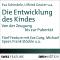 Die Entwicklung des Kindes. Von der Zeugung bis zur Pubertt audio book by Eva Schindele, Falk Fischer, Ulfried Geuter