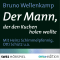 Der Mann, der den Kuchen holen wollte audio book by Bruno Wellenkamp