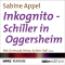 Inkognito - Schiller in Oggersheim audio book by Sabine Appel