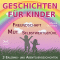 Geschichten fr Kinder. 3 Erlebnis- und Abenteuergeschichten zu den Themen Mut, Freundschaft, Selbstwertgefhl audio book by Franziska Diesmann