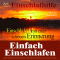 Einfach einschlafen mit einer schnen Erinnerung. Hilfe gegen Schlafstrungen (mnnliche Stimme) audio book by Franziska Diesmann