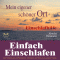 Einfach einschlafen. Mein eigener schner Ort (mnnliche Stimme) audio book by Franziska Diesmann