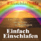Einfach Einschlafen: Einschlafen mit den Farben des Regenbogens (mnnliche Stimme) audio book by Franziska Diesmann