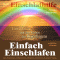 Einfach Einschlafen: Einschlafen mit den Farben des Regenbogens (weibliche Stimme) audio book by Franziska Diesmann