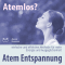 Atemlos? Atem Entspannung - einfache und effektive Methode fr mehr Energie und Ausgeglichenheit audio book by Franziska Diesmann, Torsten Abrolat