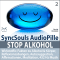 Stop Alkohol. Fakten zu Alkohol & Krper, Reflexionsbungen, Autosuggestion, Affirmationen, Meditation, 432 Hz Musik (SyncSouls AudioPille) audio book by Franziska Diesmann, Torsten Abrolat