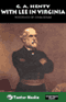 With Lee in Virginia (Unabridged) audio book by George Alfred Henty