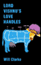 Lord Vishnu's Love Handles: A Spy Novel (Sort Of) (Unabridged) audio book by Will Clarke