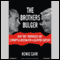 The Brothers Bulger: How They Terrorized and Corrupted Boston for a Quarter Century (Unabridged) audio book by Howie Carr