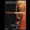 Primal Branding: Create Zealots for Your Brand, Your Company, and Your Future (Unabridged) audio book by Patrick Hanlon