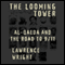 The Looming Tower: Al-Qaeda and the Road to 9/11 (Unabridged) audio book by Lawrence Wright