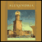 The Rise and Fall of Alexandria: Birthplace of the Modern Mind (Unabridged)