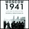 Moscow 1941: A City and Its People at War (Unabridged)