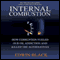 Internal Combustion (Unabridged) audio book by Edwin Black