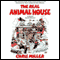 The Real Animal House (Unabridged)