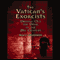 The Vatican's Exorcists: Driving Out the Devil in the 21st Century (Unabridged) audio book by Tracy Wilkinson