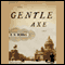 The Gentle Axe: A Novel (Unabridged) audio book by R.N. Morris