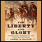 For Liberty and Glory: Washington, Lafayette, and Their Revolutions (Unabridged) audio book by James R. Gaines