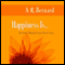 Happiness Is: Simple Steps to a Life of Joy (Unabridged) audio book by A. R. Bernard