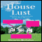 House Lust: America's Obsession with Our Homes (Unabridged) audio book by Daniel McGinn