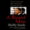 A Bound Man: Why We Are Excited About Obama and Why He Can't Win (Unabridged) audio book by Shelby Steele
